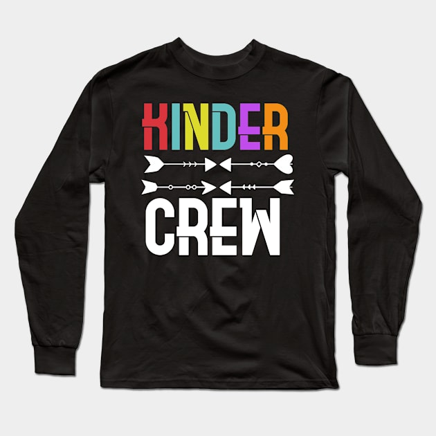 Kinder Crew Kindergarten Teacher T-Shirt 1st Day of School Long Sleeve T-Shirt by butlerzioual